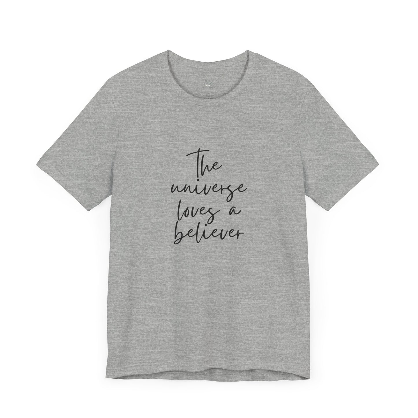 The Universe Loves a Believer – Women’s Empowerment T-Shirt