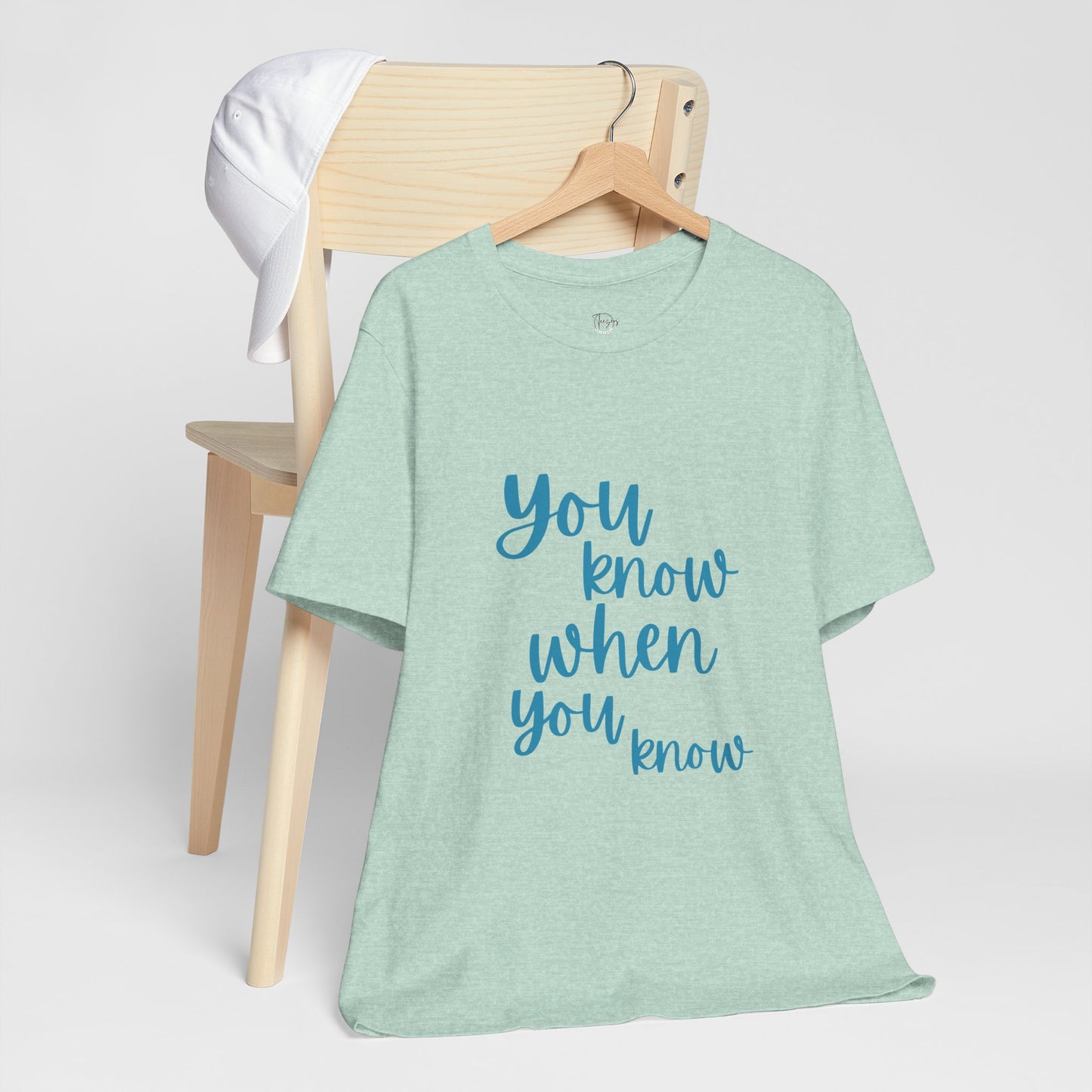 You Know When You Know – Women’s Empowerment T-Shirt