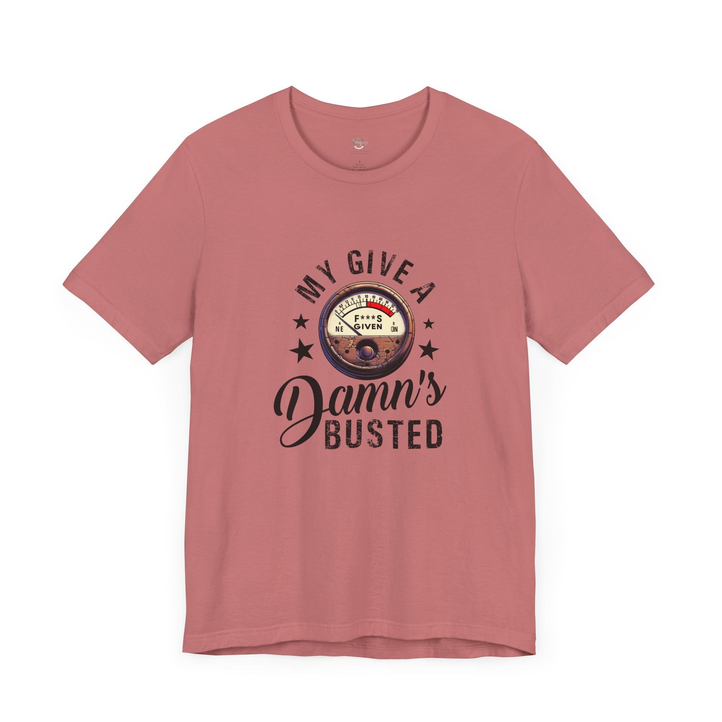 My Give a Damn’s Busted Unisex T-Shirt