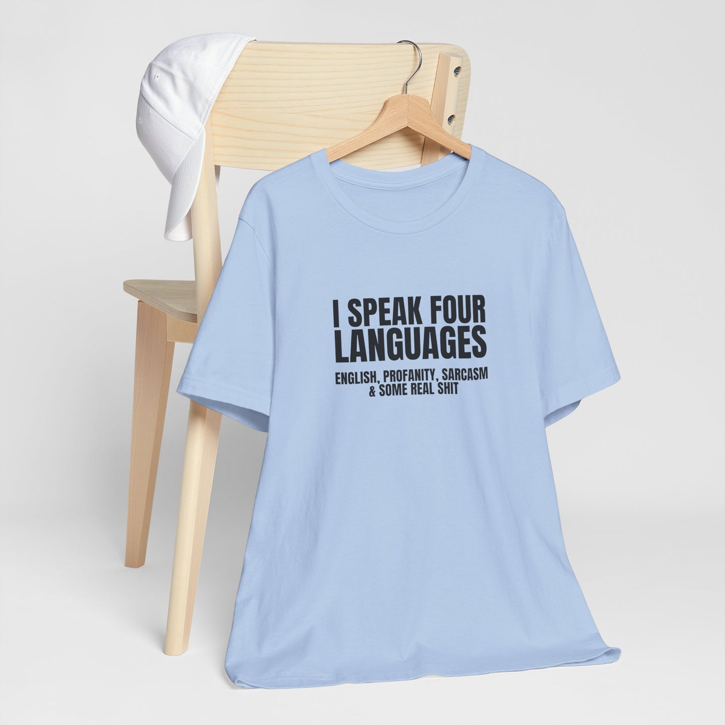 I Speak Four Languages Unisex Tshirt