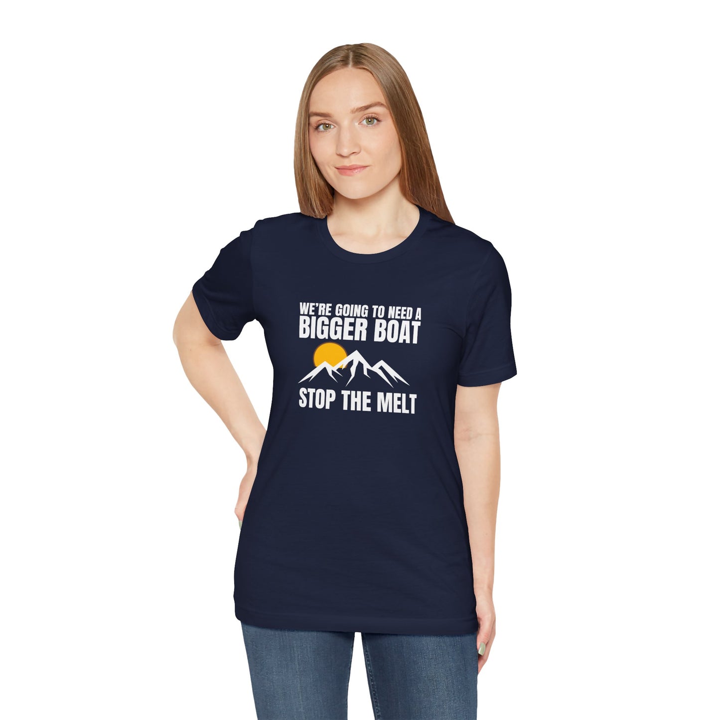 We're Going to Need a Big Boat – Stop the Melt Unisex Tshirt