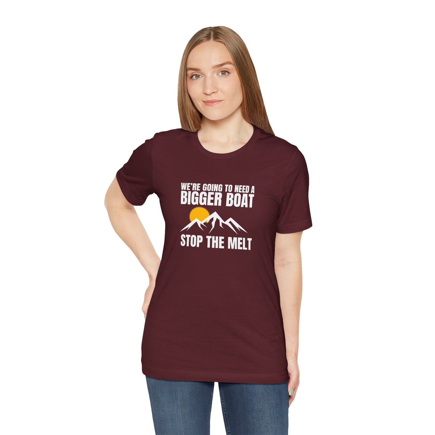 We're Going to Need a Big Boat – Stop the Melt Unisex Tshirt