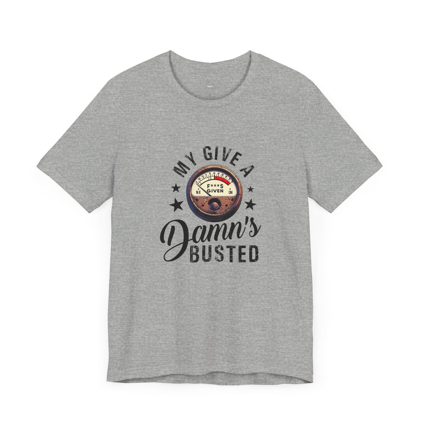 My Give a Damn’s Busted Unisex T-Shirt