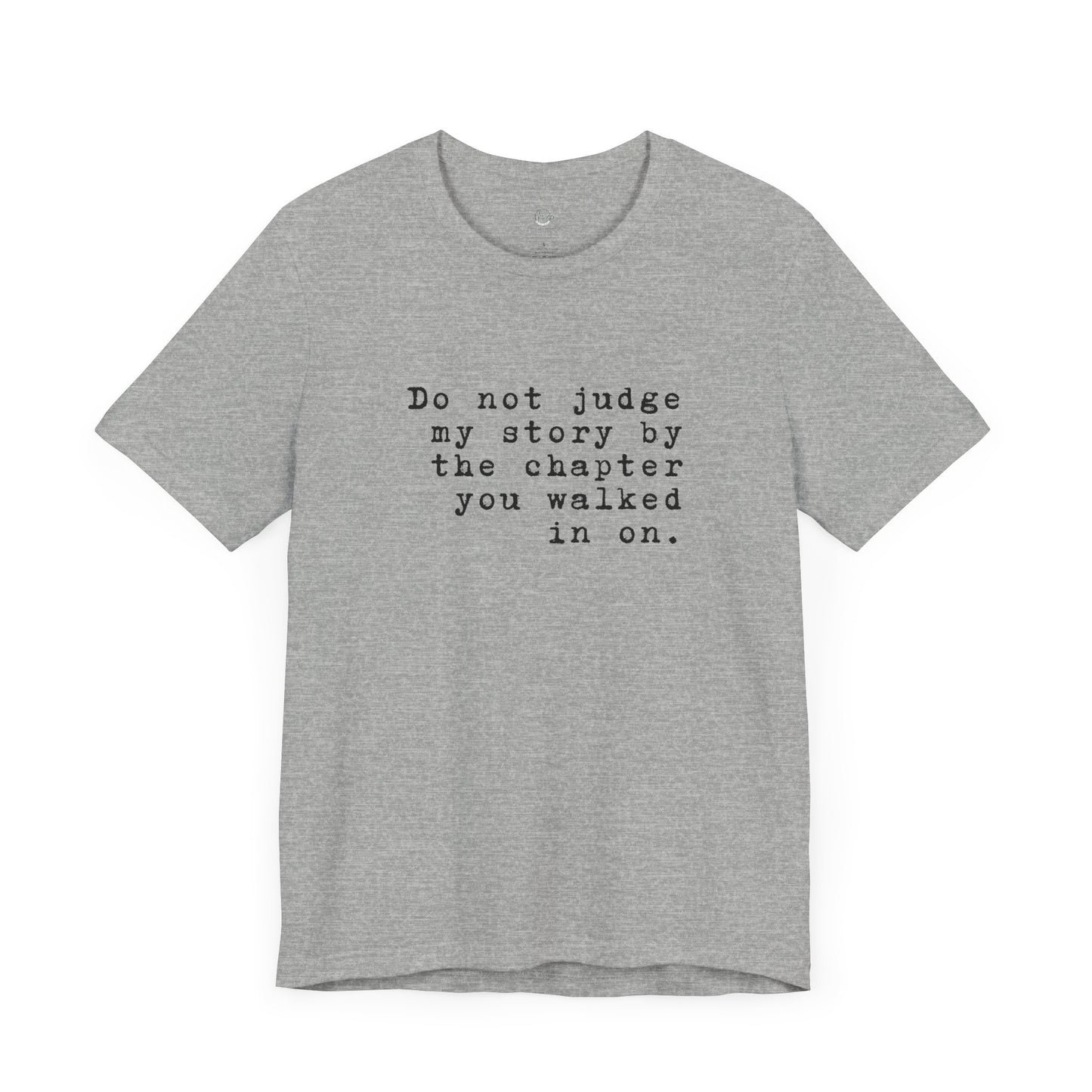 Do Not Judge My Story T-Shirt – Women’s Empowerment T-Shirt