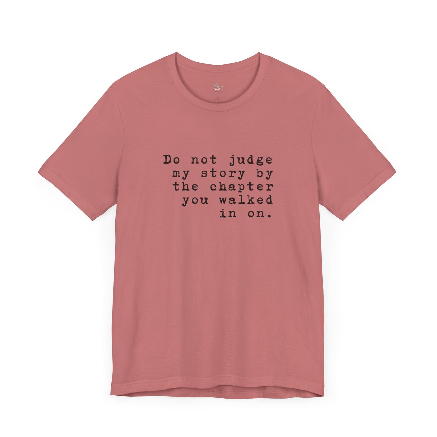 Do Not Judge My Story T-Shirt – Women’s Empowerment T-Shirt