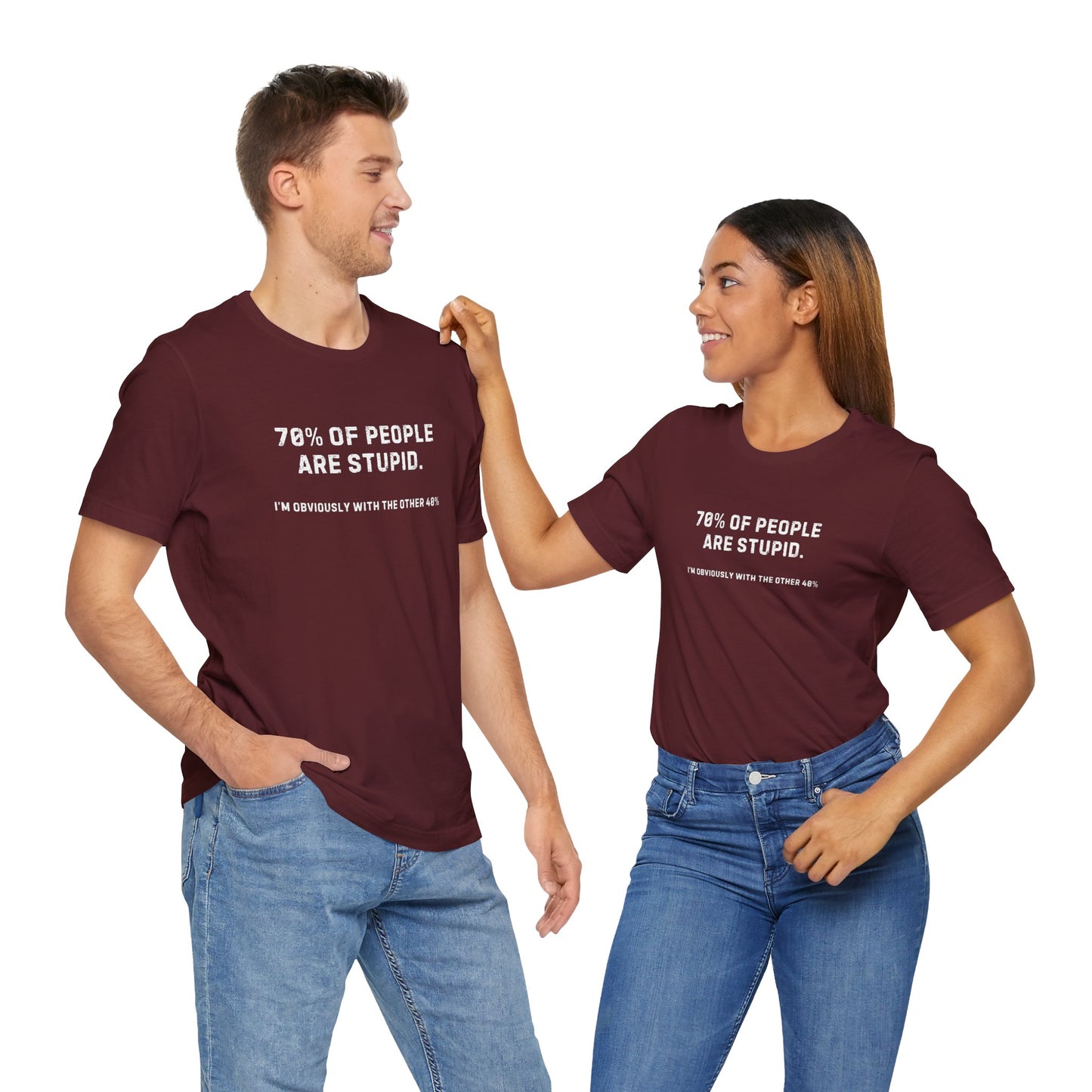 70% People Are Stupid Unisex T-Shirt