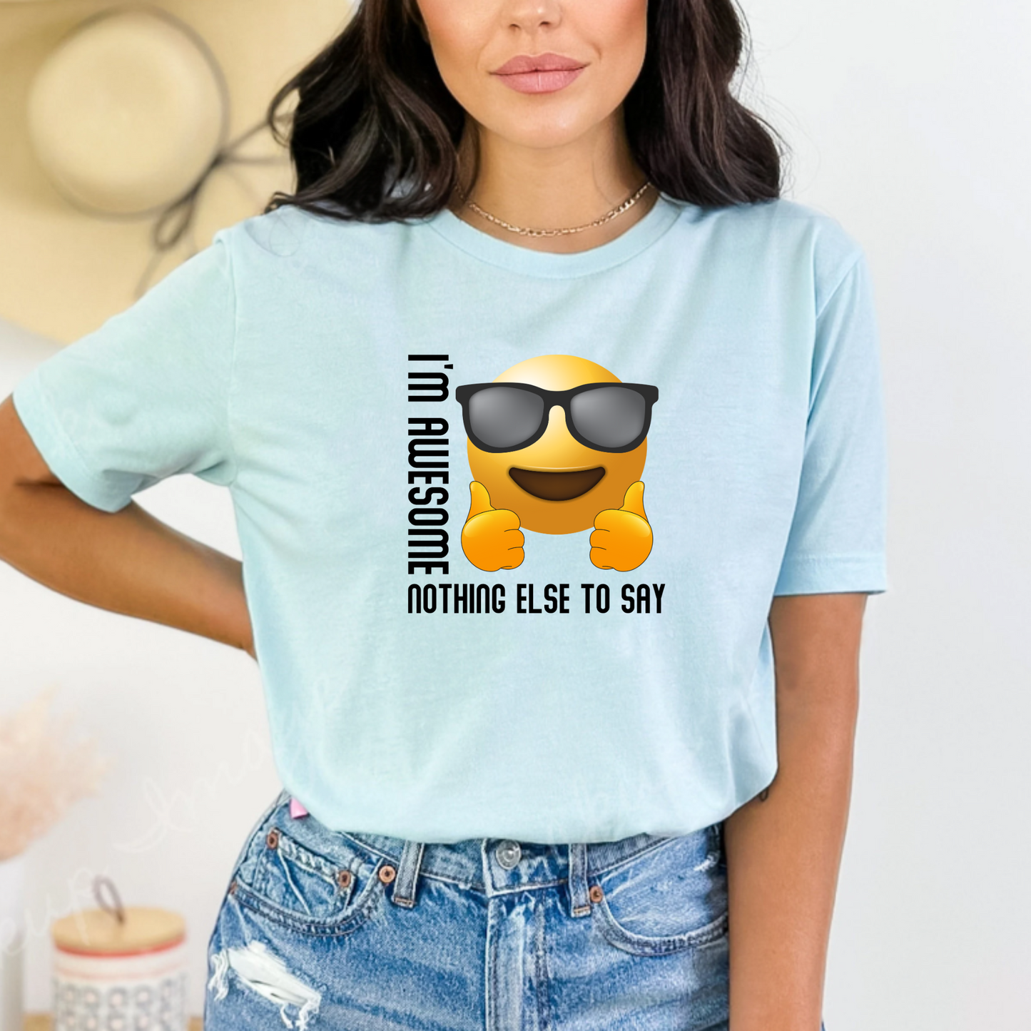 I'm awesome nothing else to say Unisex T-Shirt