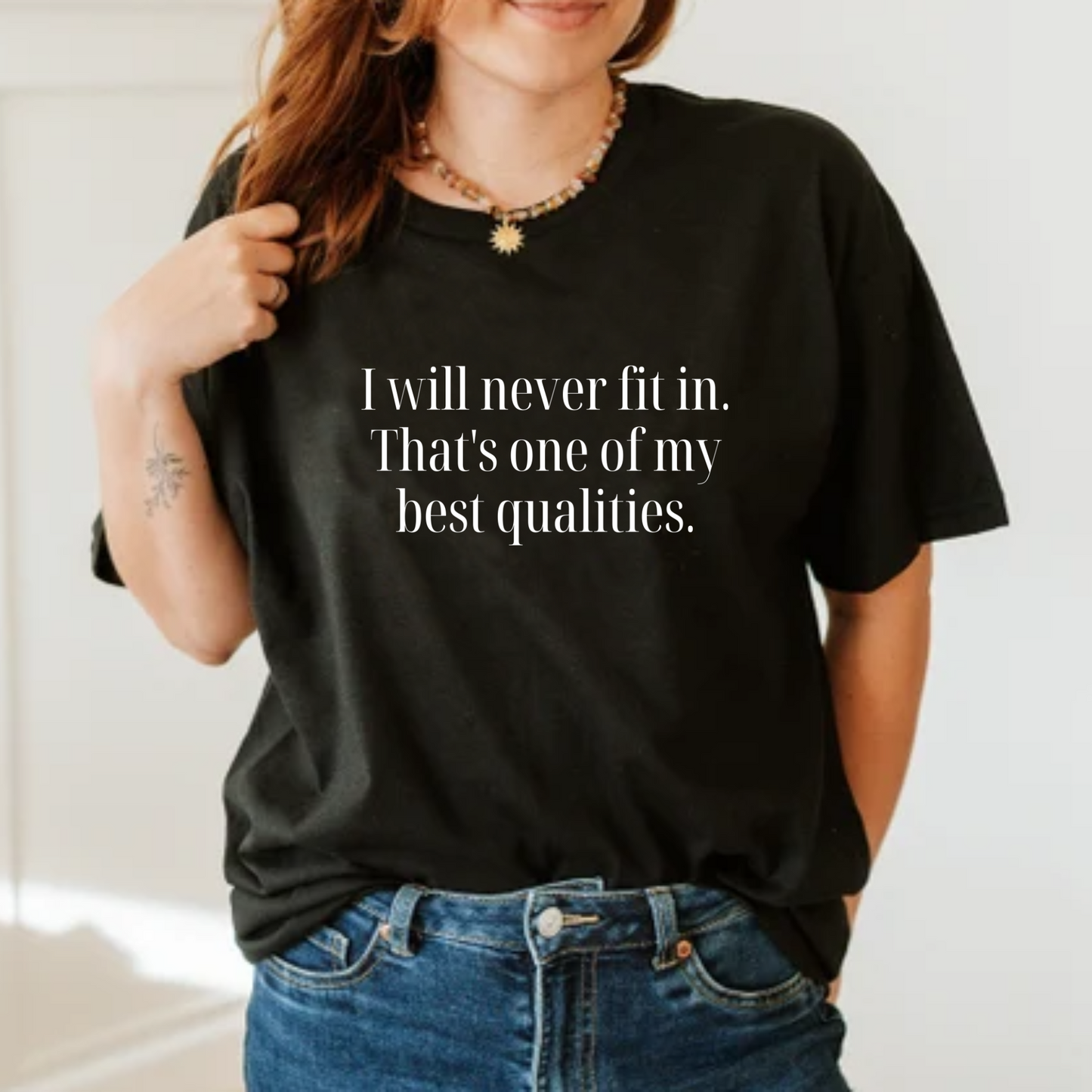 I Will Never Fit In T-Shirt – Bold & Empowering Statement Tee