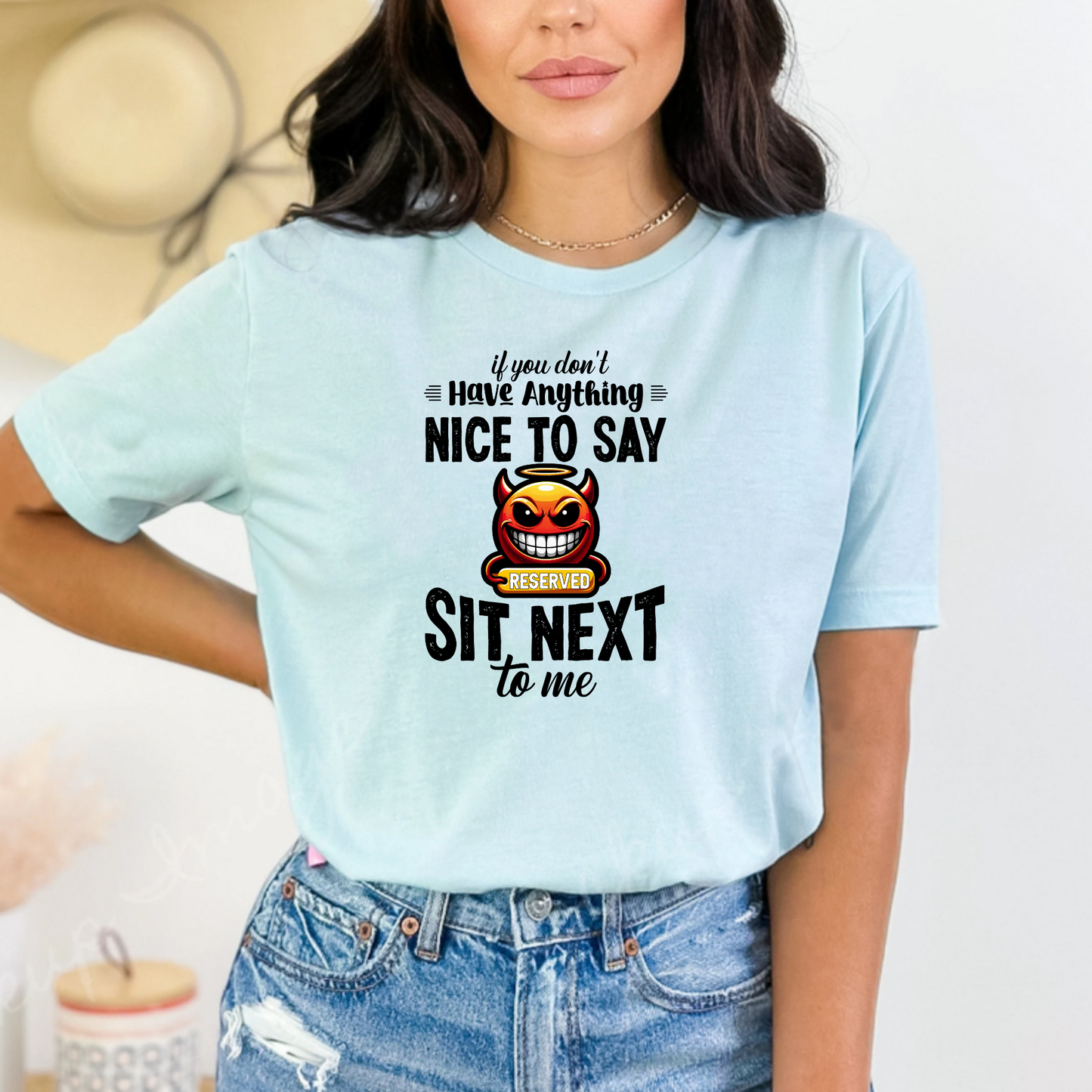 If You Don’t Have Anything to Say, Sit Next to Me Unisex T-Shirt