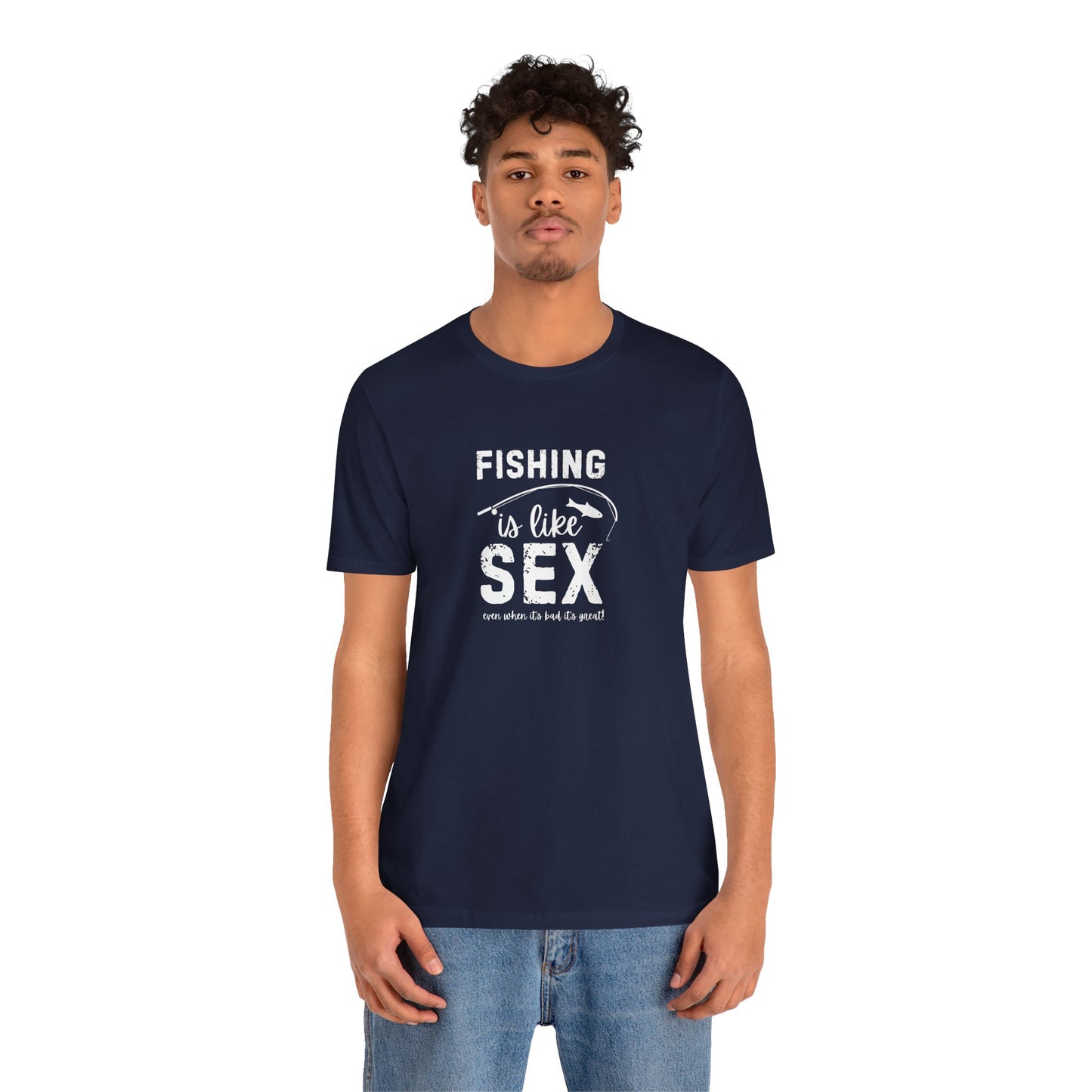 Fishing is Like Sex Men T-Shirt