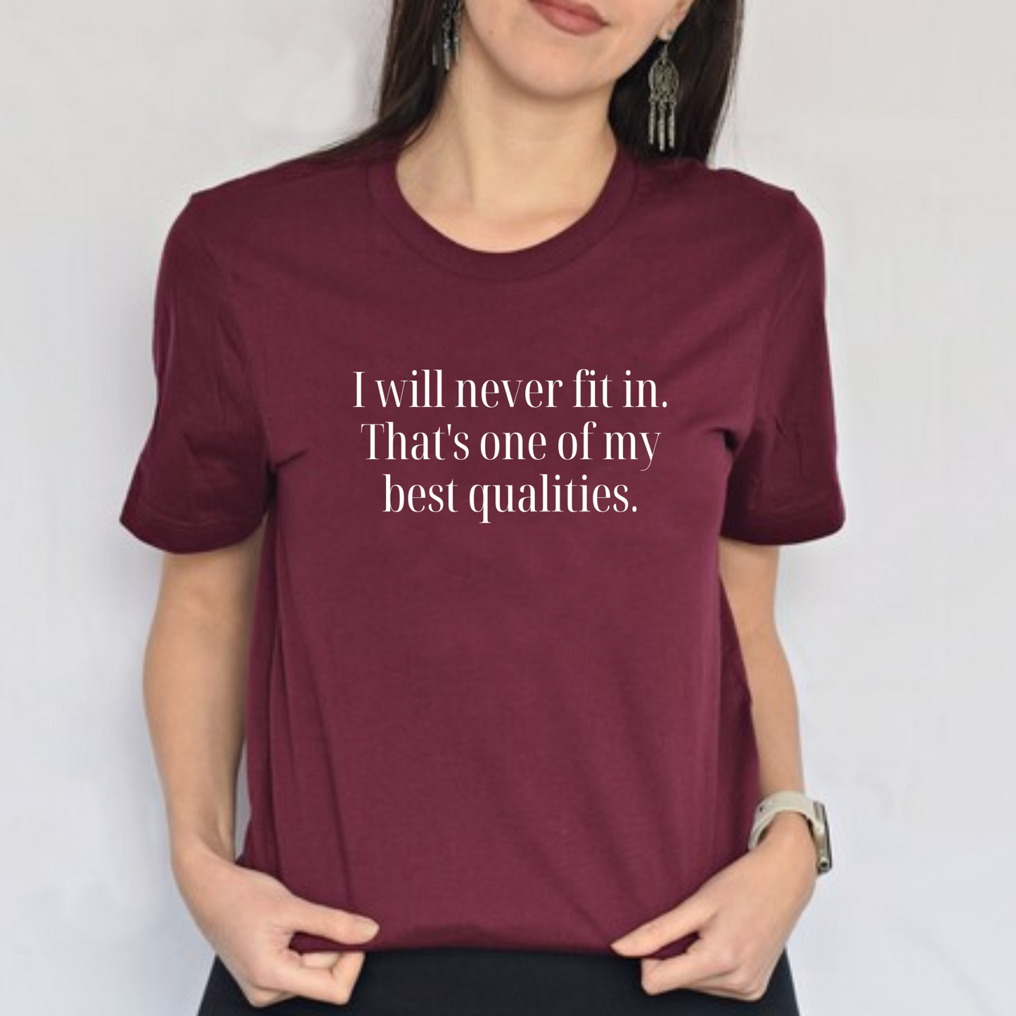 I Will Never Fit In T-Shirt – Bold & Empowering Statement Tee