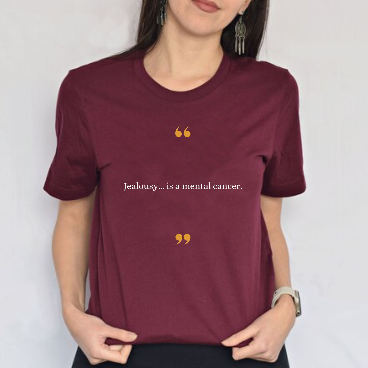 Jealousy Is a Mental Cancer – Women's Empowerment T-Shirt