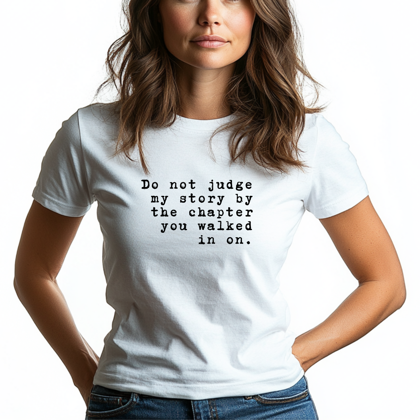 Do Not Judge My Story T-Shirt – Women’s Empowerment T-Shirt