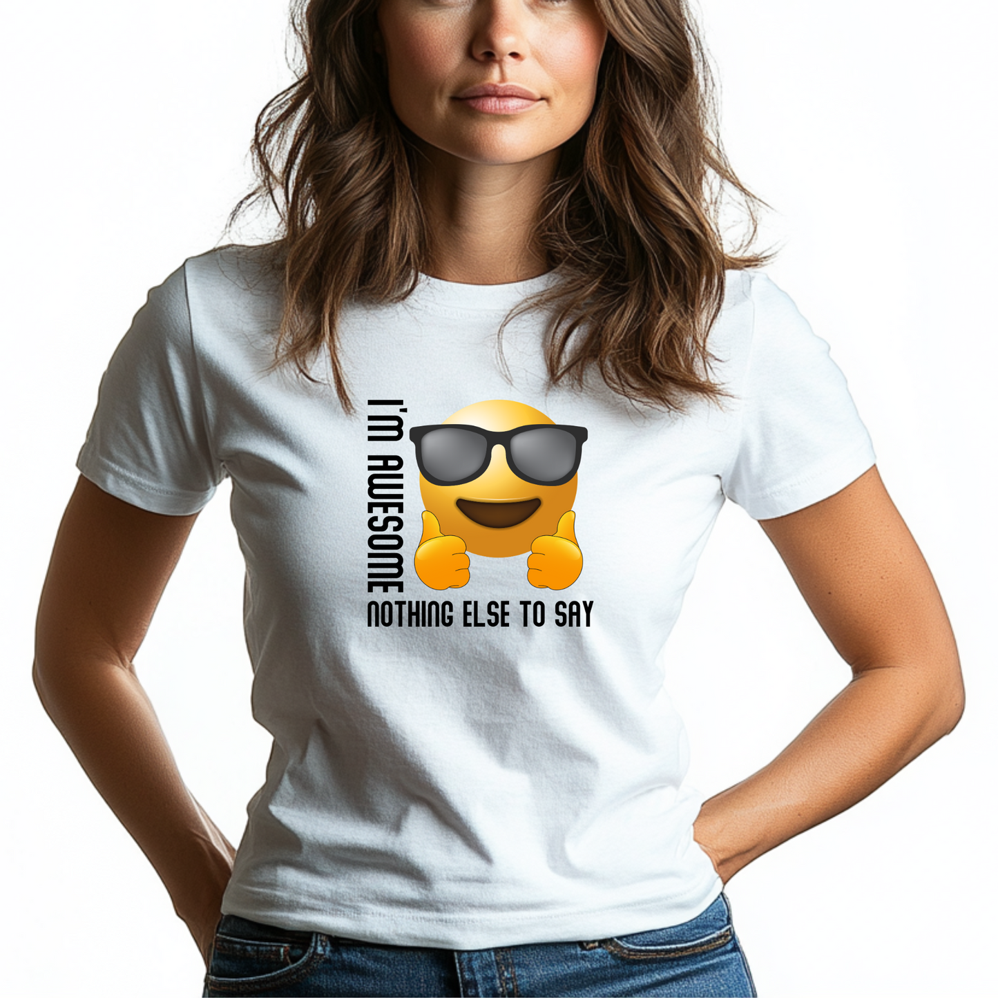 I'm awesome nothing else to say Unisex T-Shirt