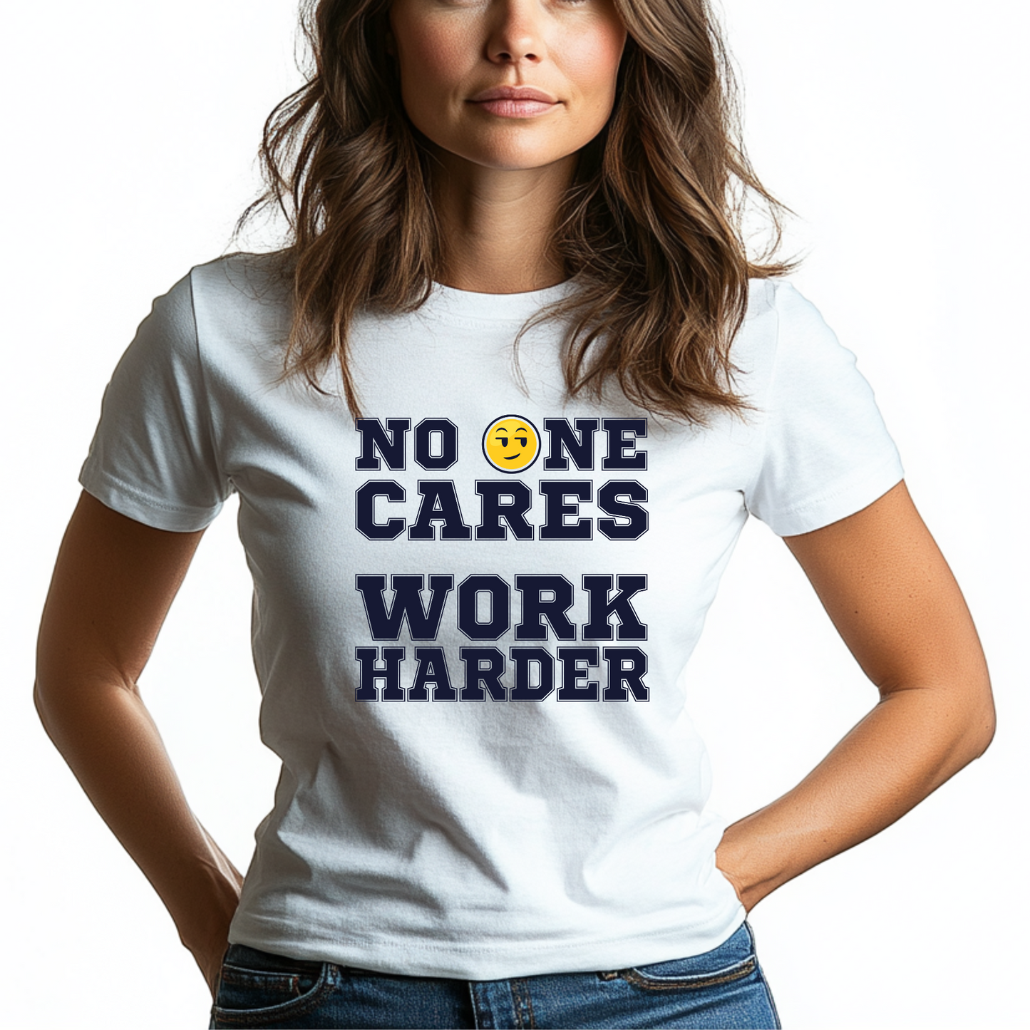 No One Cares Work Harder Unisex T-Shirt