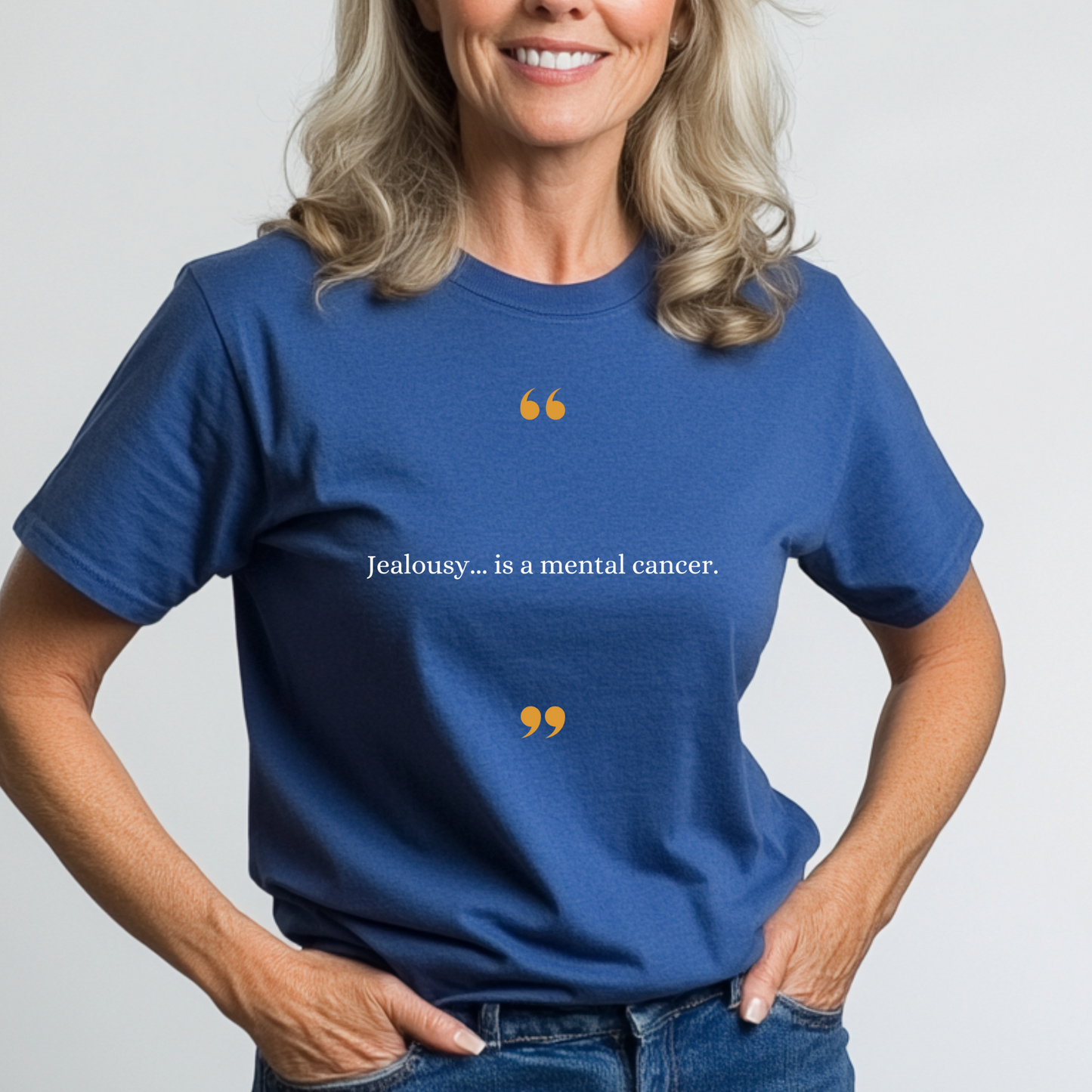 Jealousy Is a Mental Cancer – Women's Empowerment T-Shirt