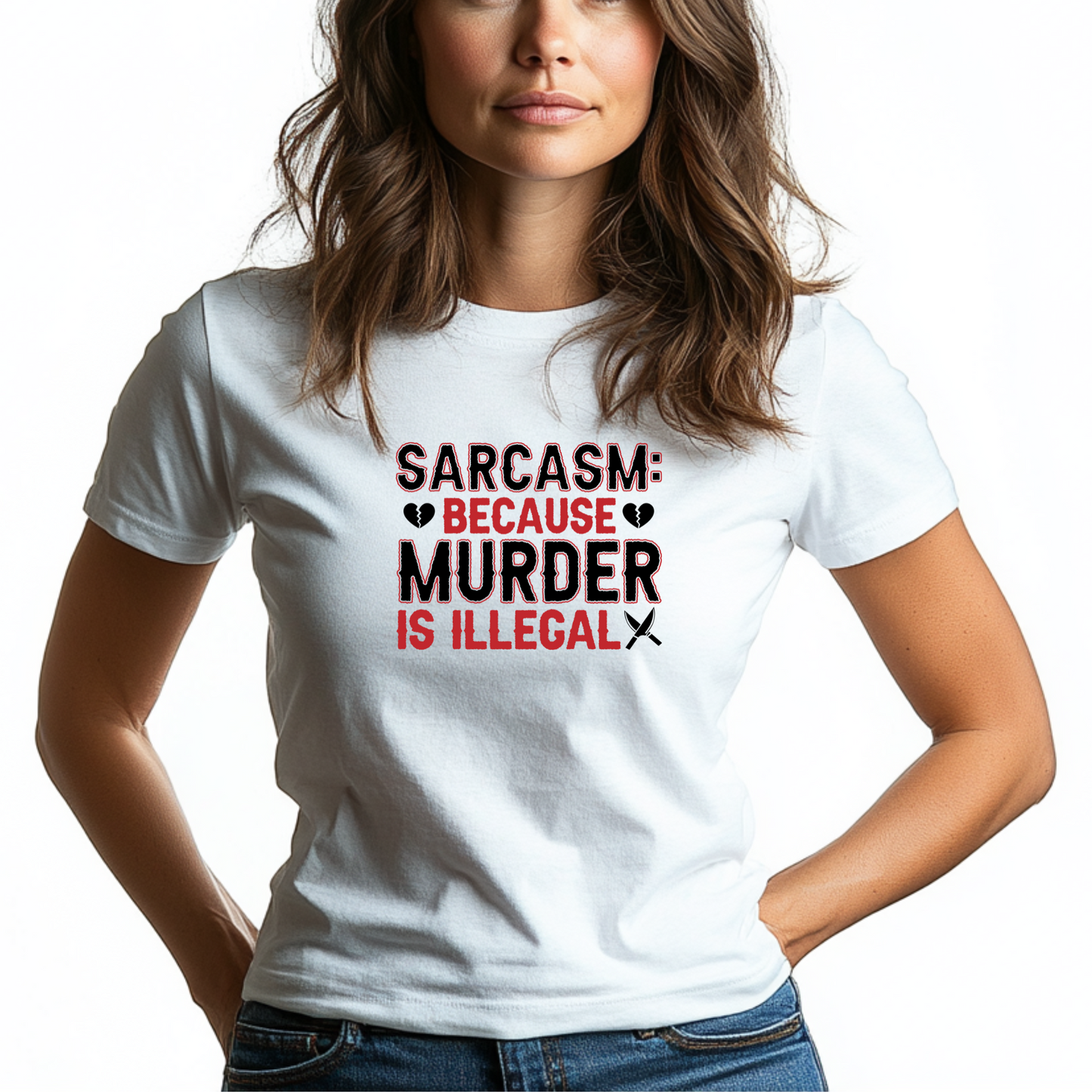 Sarcasm Because Murder is Illegal Unisex T-Shirt