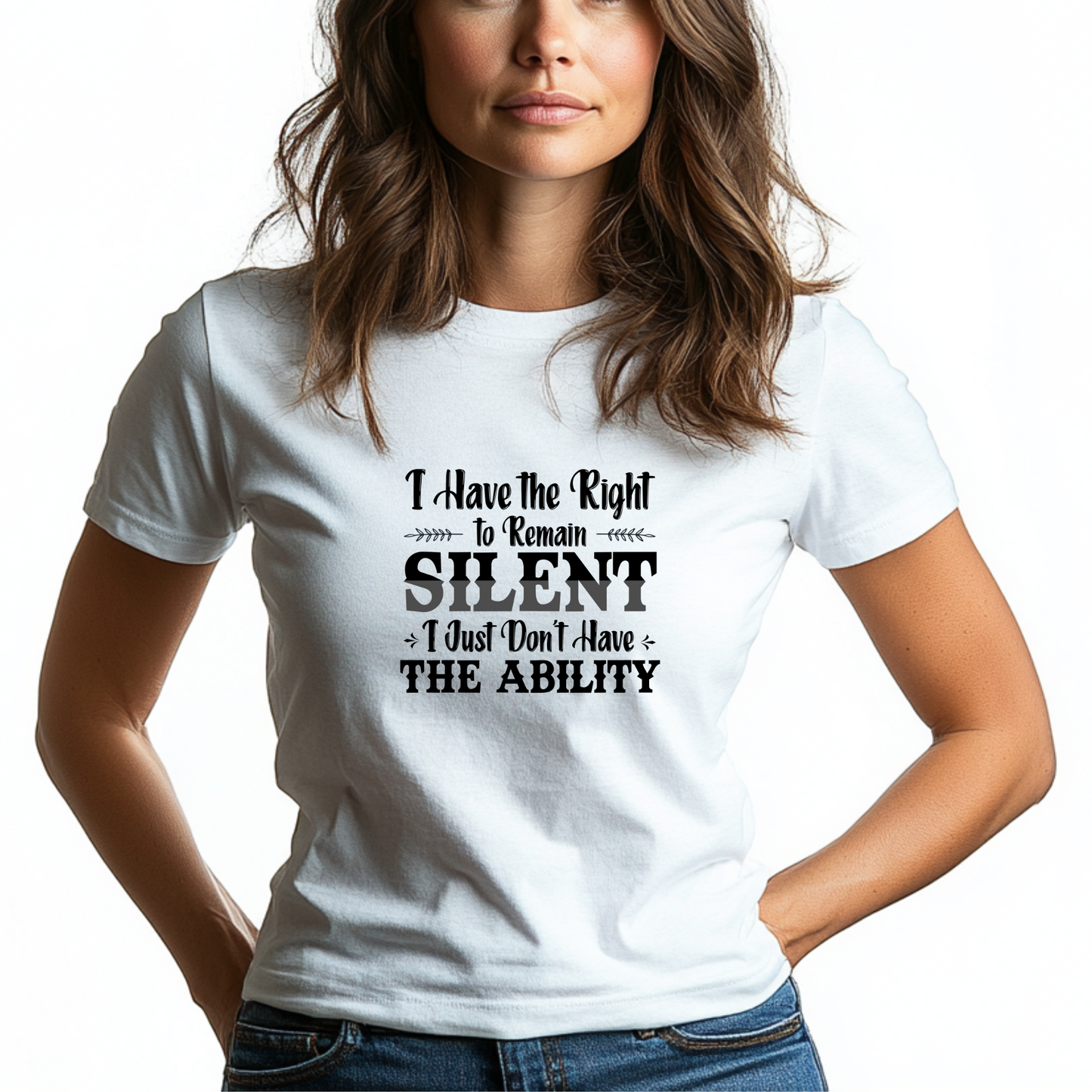 I Have the Right to Remain Silent... I Just Don't Have the Ability T-Shirt