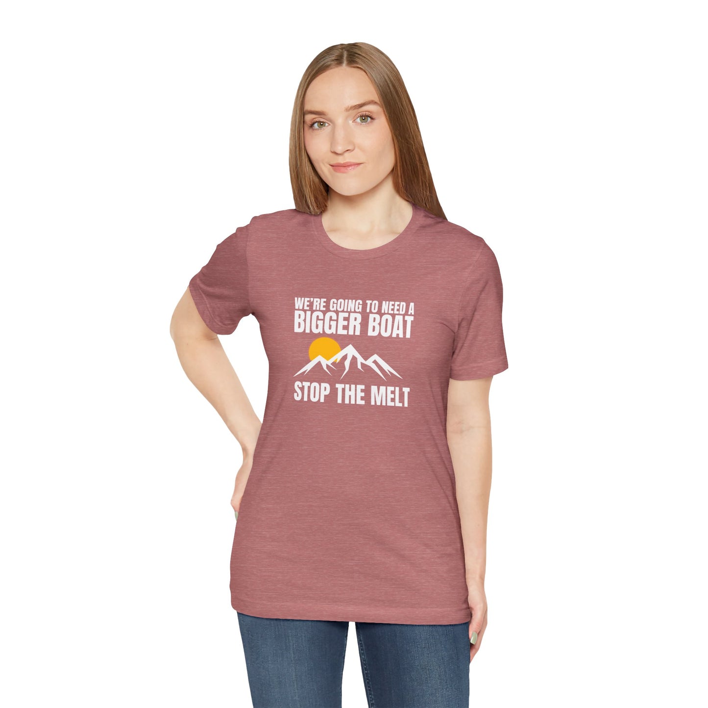 We're Going to Need a Big Boat – Stop the Melt Unisex Tshirt