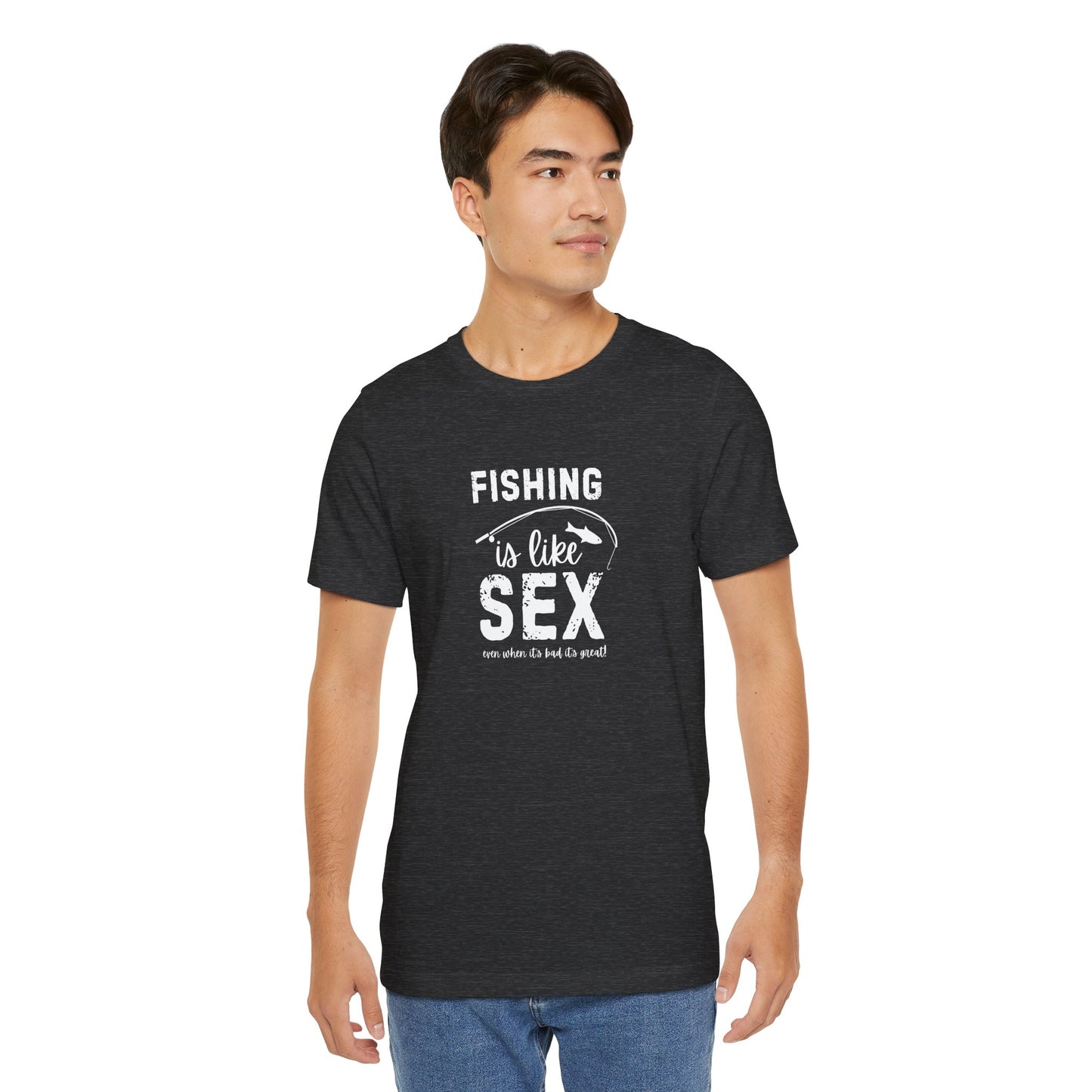 Fishing is Like Sex Men T-Shirt