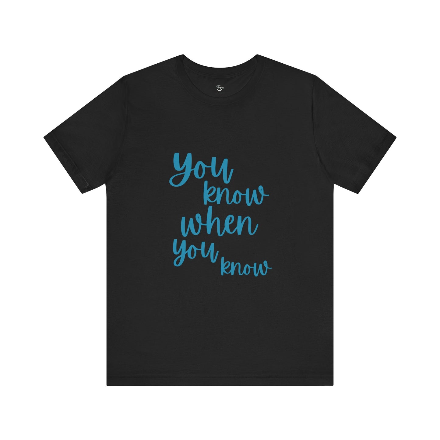 You Know When You Know – Women’s Empowerment T-Shirt