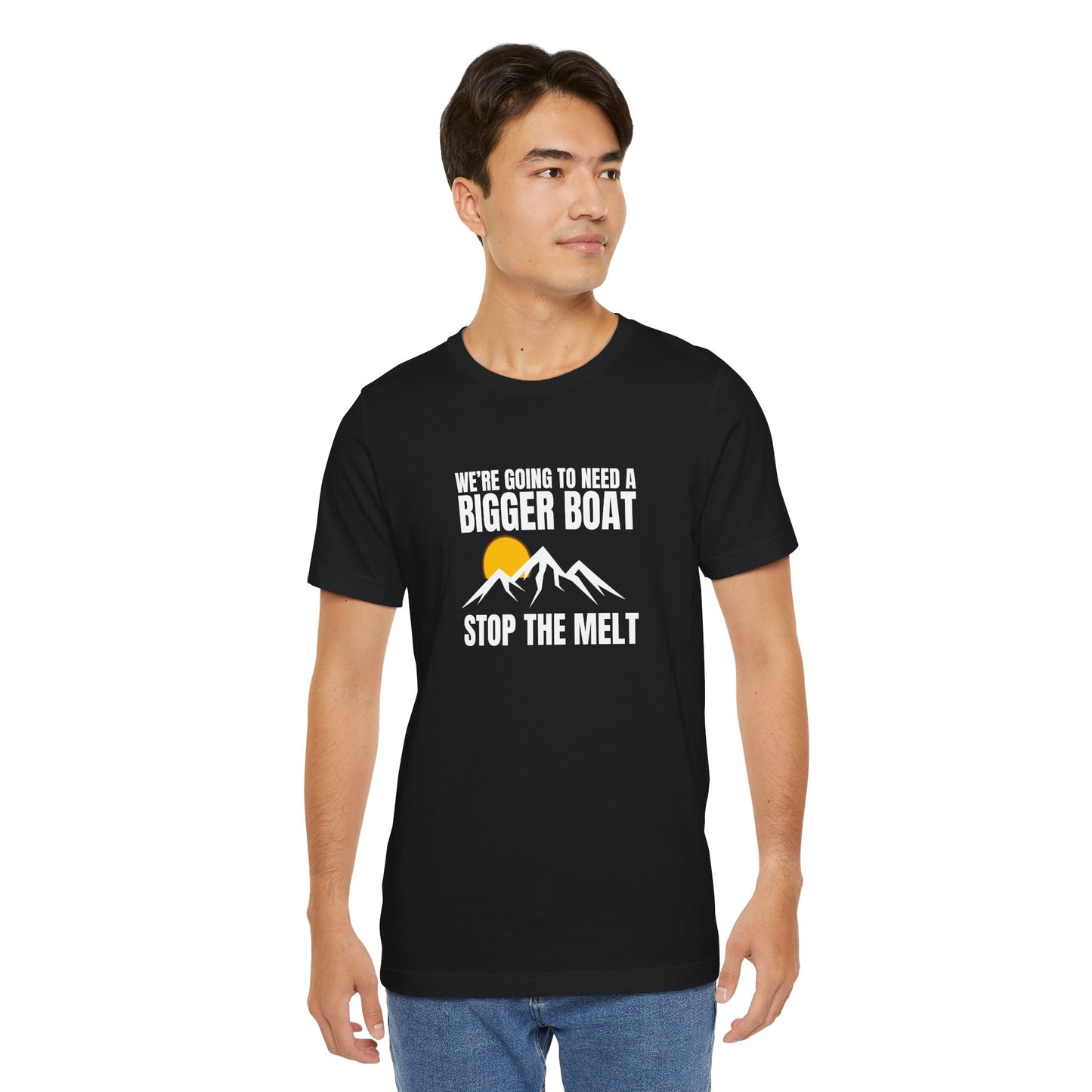 We're Going to Need a Big Boat – Stop the Melt Unisex Tshirt