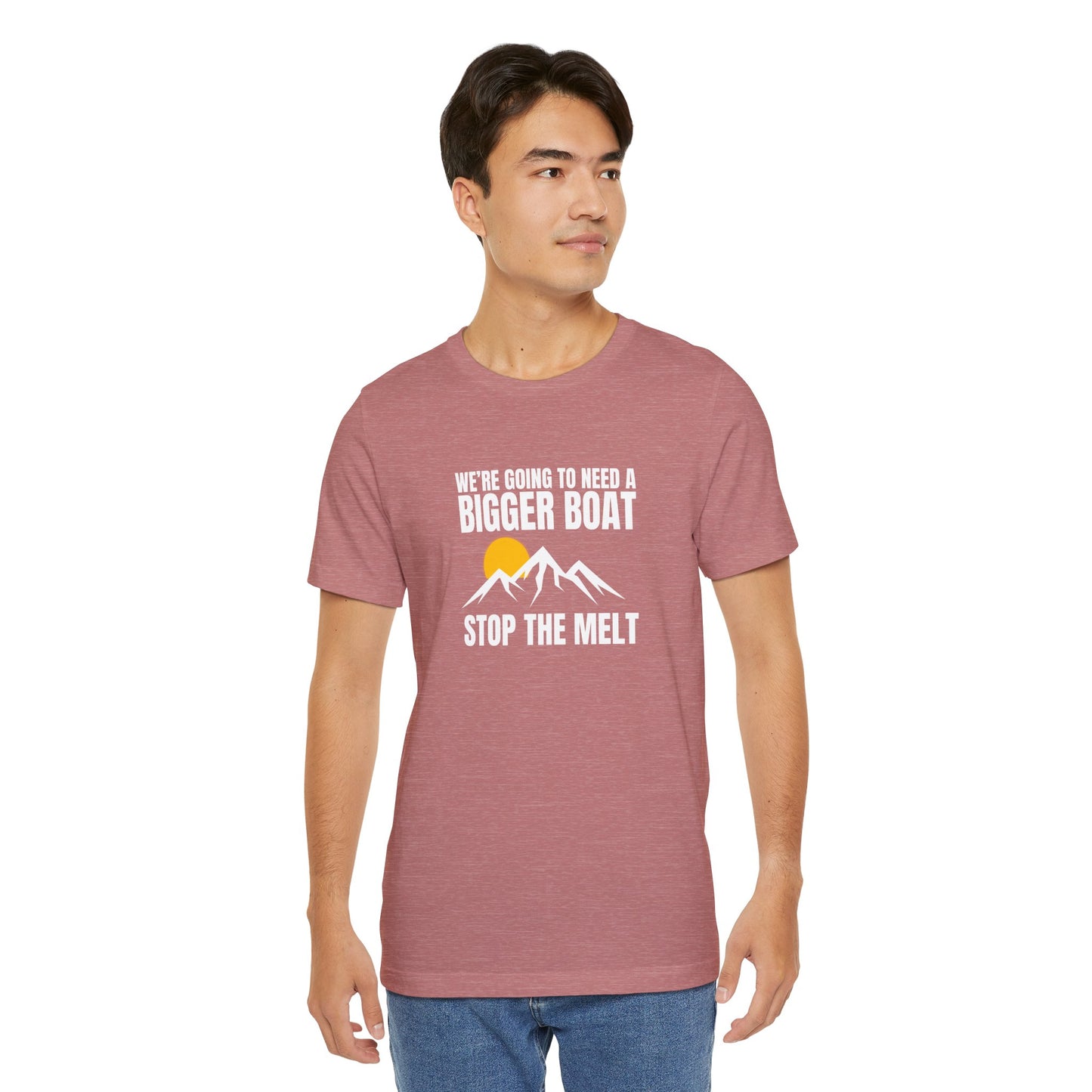 We're Going to Need a Big Boat – Stop the Melt Unisex Tshirt