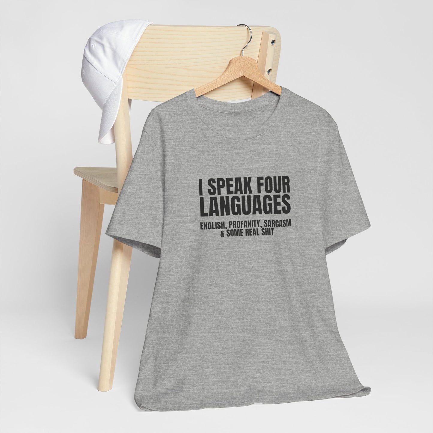 I Speak Four Languages Unisex Tshirt