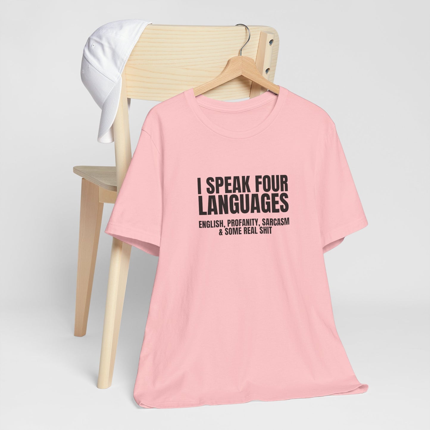 I Speak Four Languages Unisex Tshirt