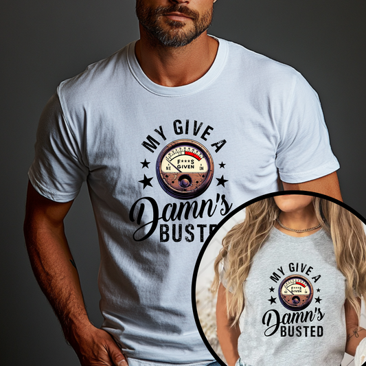 My Give a Damn’s Busted Unisex T-Shirt