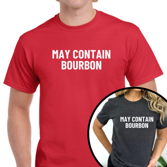 May Contain Bourbon Unisex Tshirt