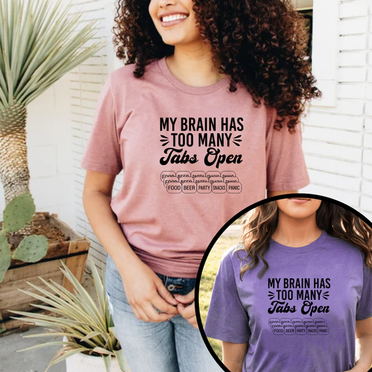 My Brain Has Too Many Tabs Open Unisex T-Shirt