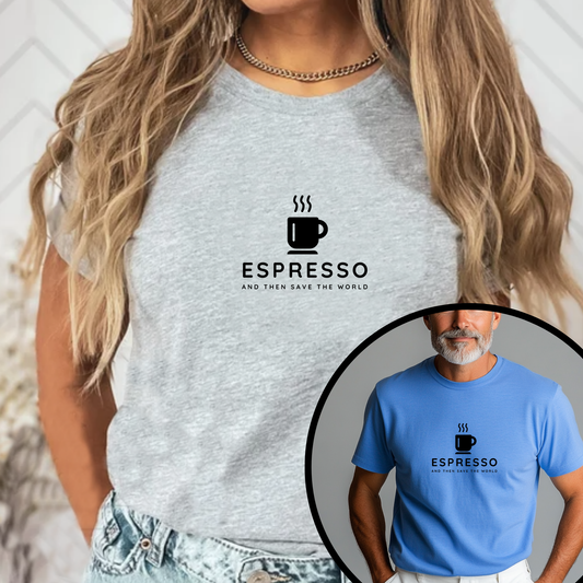 Espresso Then Tell Me Your News Unisex T-Shirt