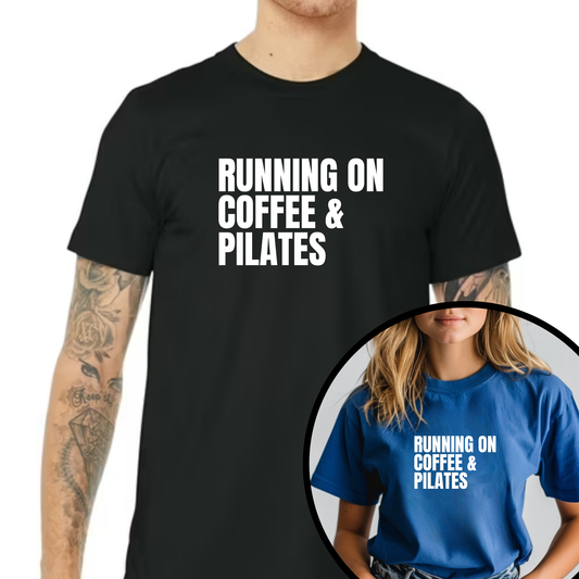 Running On Coffee and Pilates Unisex T-Shirt