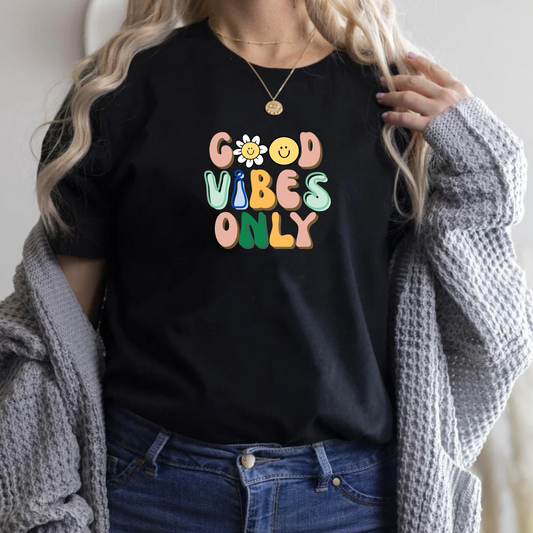 Good Vibes Only