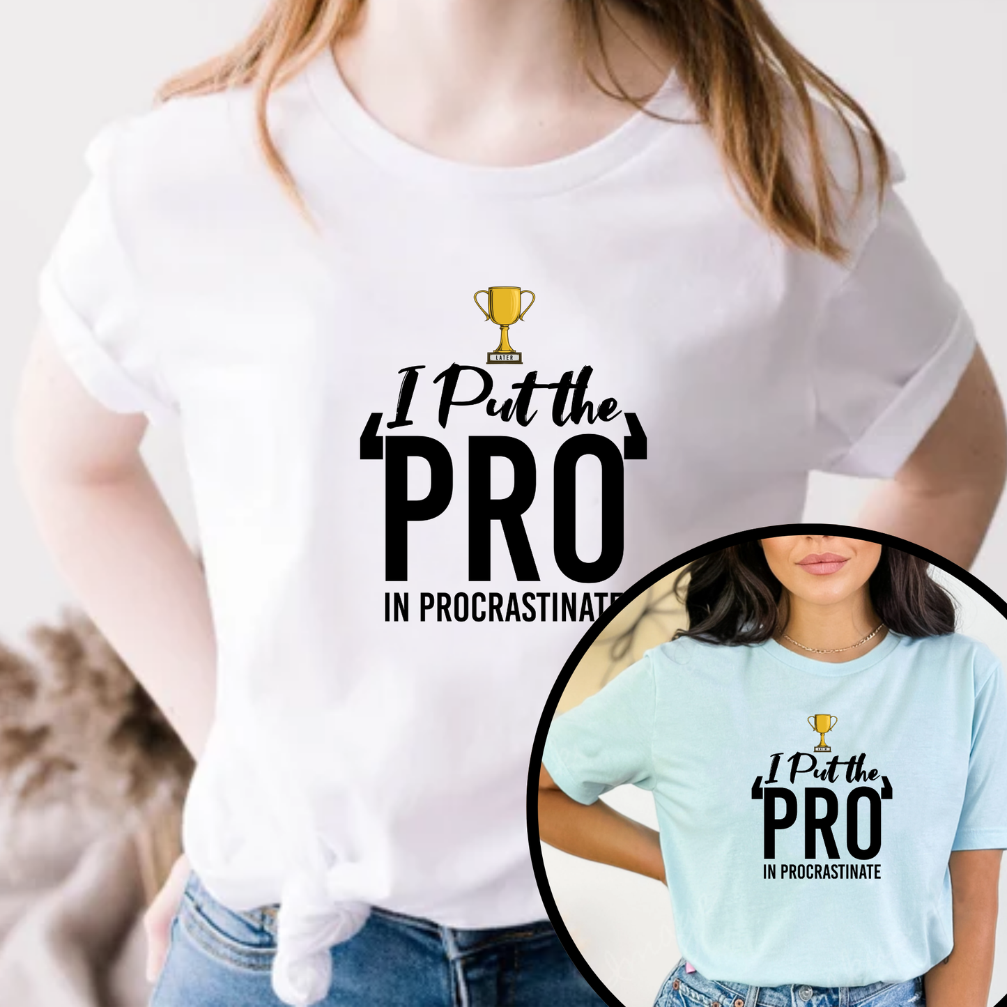 I Put The Pro In Procrastinate Unisex Tshirt