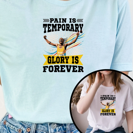 Pain is Temporary, Glory is Forever Unisex T-Shirt